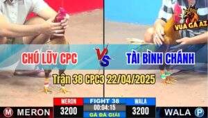 Trận 38 CPC3 22/4/2025 - Chú Lũy Campuchia Tái Ngộ Anh Tài Bình Chánh