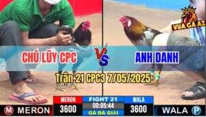 Trận 21 CPC3 7/5/2025 - Chú Lũy Campuchia Gặp Anh Danh