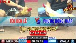 Trận 28 CPC2 4/5/2025 - Đội Tèo Đen Lê Gặp Đội Phước Đồng Tháp