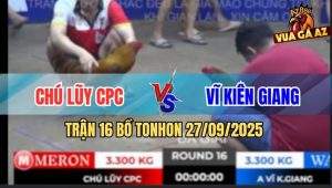 Trận 16 Bồ TonHon 27/09/2025 - Chú Lũy Campuchia Gặp Anh Vĩ Kiên Giang