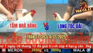 Trận 27 CPC5 4/12/2025 - Bướm Mồng Lá Má Mồng Dâu Đâm Đâu Thấm Đó