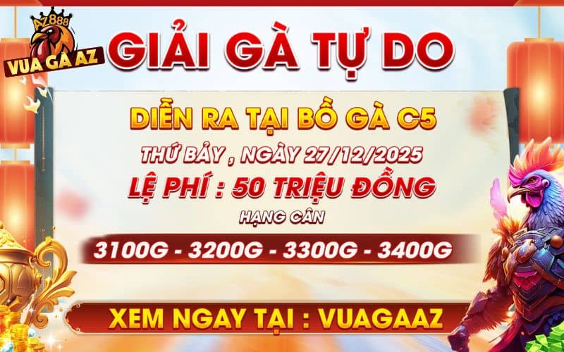 Thông Báo Giải Gà Tự Do CPC5 Ngày 27/12/2025 Thông Báo Giải Gà Tự Do CPC5 Ngày 27/12/2025