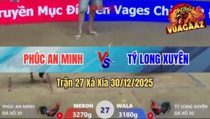 Trận 27 Xà Xía 30/12/2025