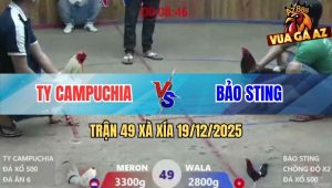 Trận 49 Xà Xía 19/12/2025