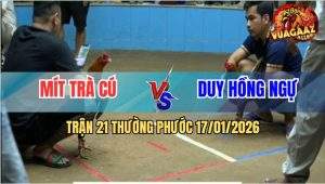 Trận 21 Thường Phước 17/1/2026 - Khét Đá Điều Anh Mít Té Như Say Rượu