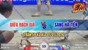 Trận 59 Xà Xía 01/01/2026