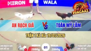 Trận 1 Xà Xía 19/01/2026