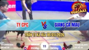 Trận 11 Xà Xía 18/01/2026