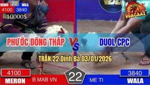 Trận 22 Dinh Bà 03/01/2026