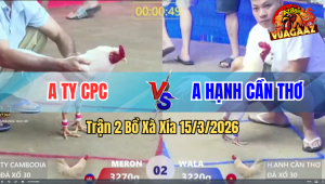 Trận 2 Bồ Xà Xía 15/3/2026 - Đỏ Đâm Cây Lưng Quá Hay Hạ Xanh Tuyệt Đối